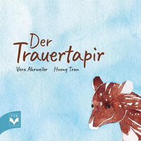 Vera Ahrweiler: Der Trauertapir